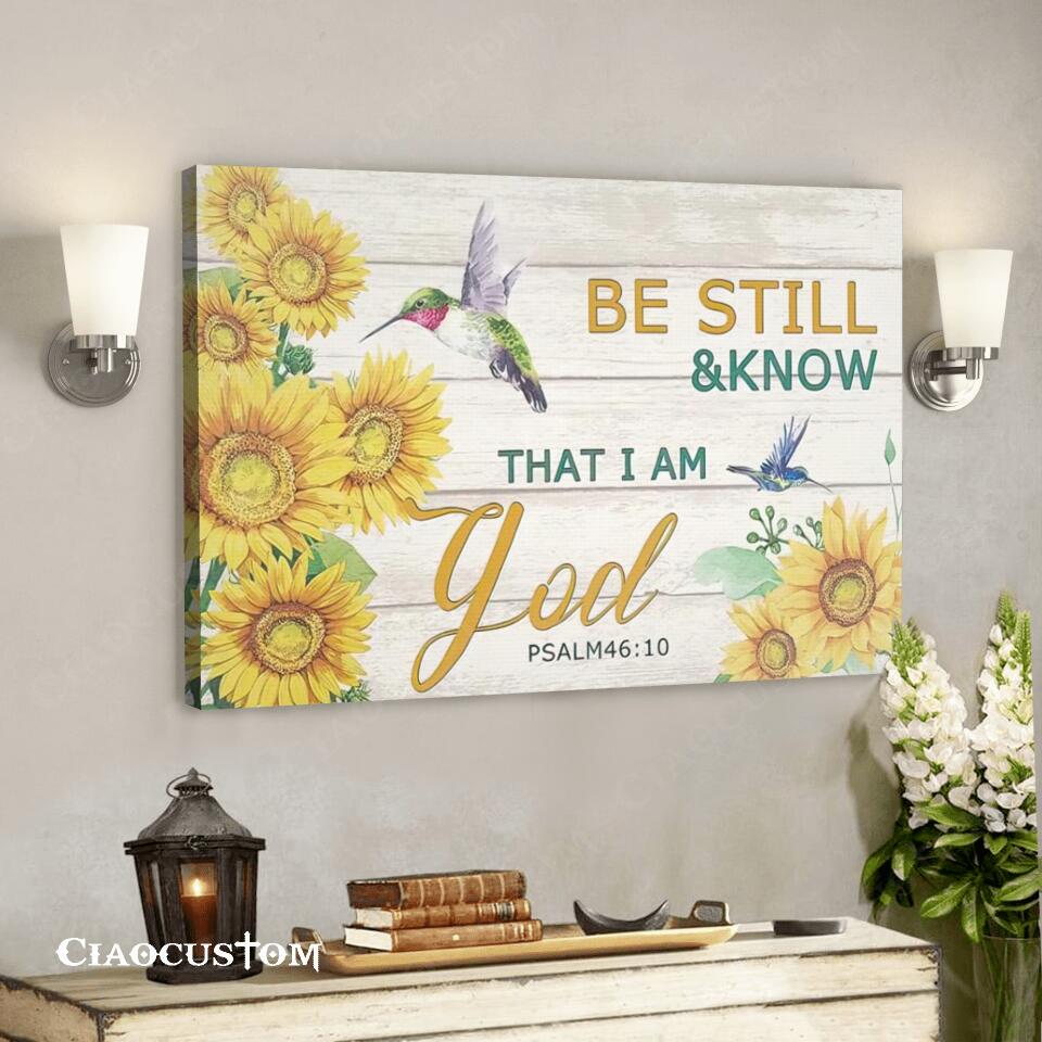 Be Still And Know That I Am God (Sun Flower) – Jesus Canvas Wall Art – Bible Verse Canvas – Christian Canvas Wall Art