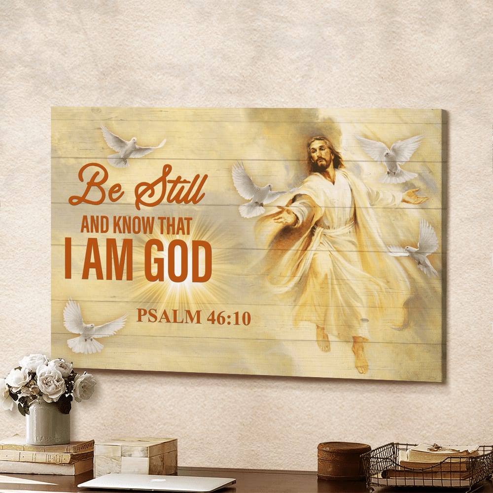 Be Still And Know That I Am God Jesus Heaven Canvas Wall Art – Jesus Canvas Pictures – Christian Wall Posters