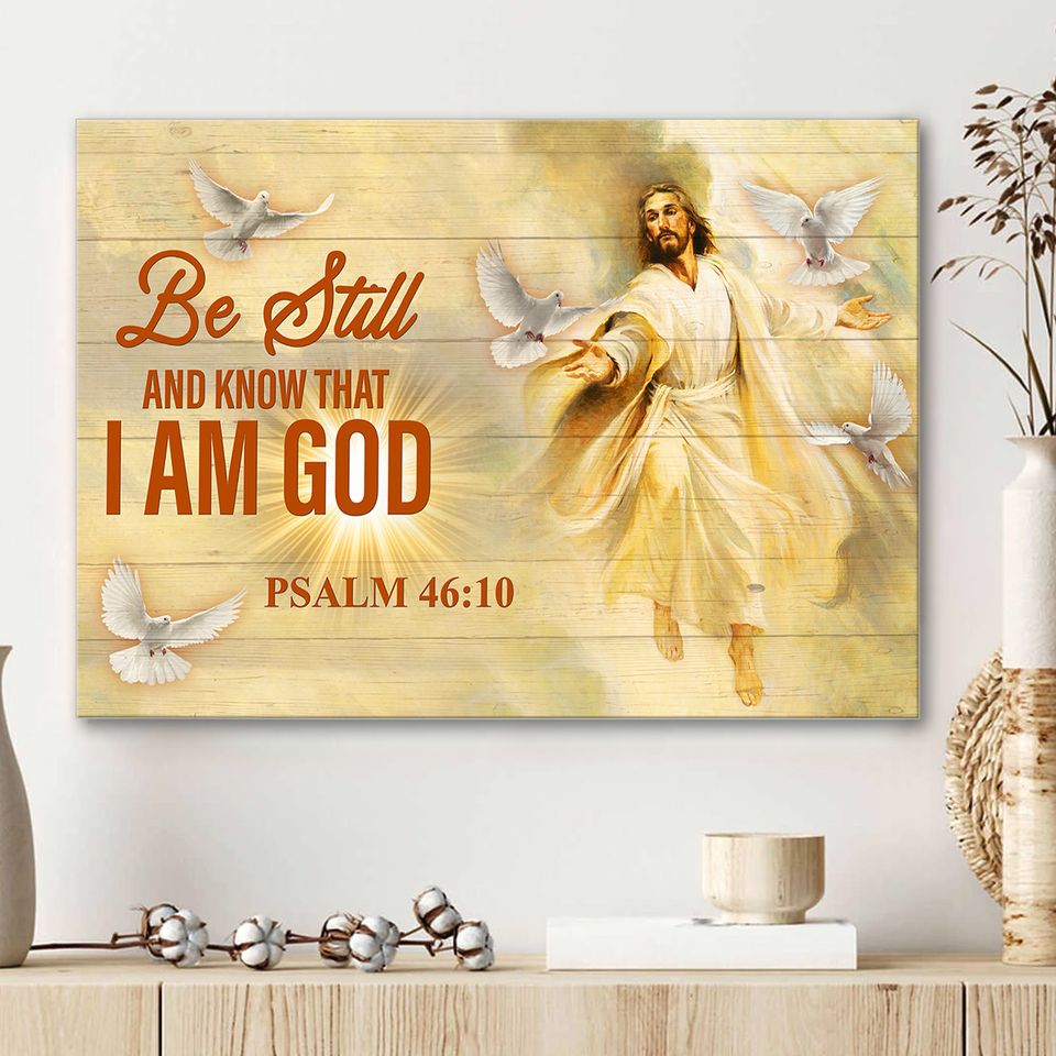 Be Still And Know That I Am God Jesus Heaven Canvas Wall Art – Jesus Canvas Pictures – Christian Wall Posters