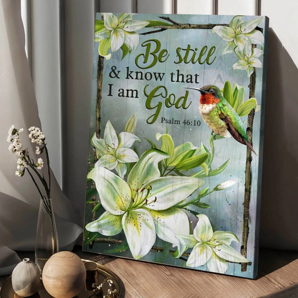 Be Still And Know That I Am God Lily Flower Hummingbird Canvas Posters – Christian Wall Posters – Religious Wall Decor