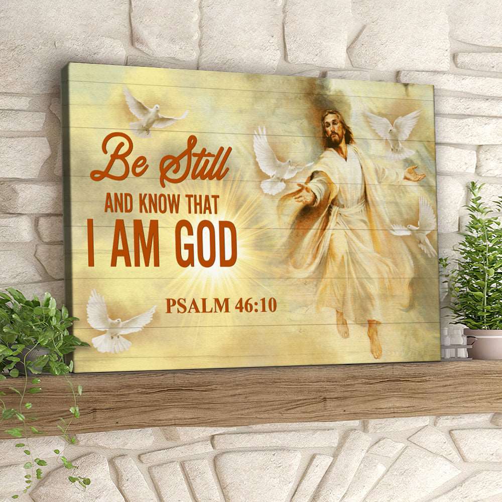 Be Still And Know That I Am God Psalm 46:10 – Christian Canvas Prints – Faith Canvas – Bible Verse Canvas