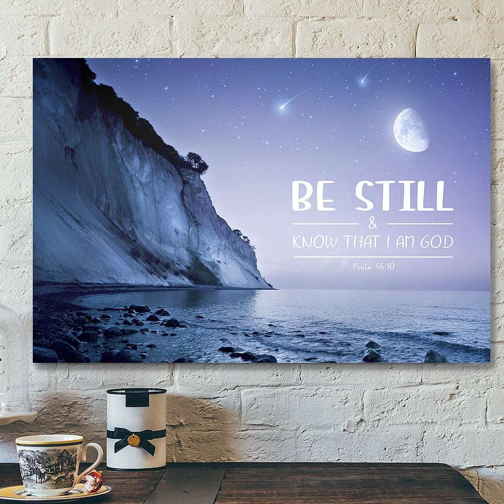 Be Still And Know That I Am God Psalm 4610 – Jesus Canvas – Bible Verse Canvas Wall Art – Scripture Canvas