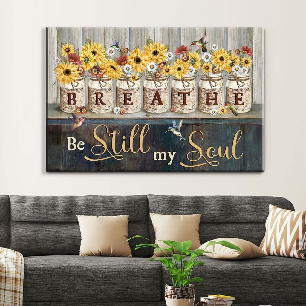 Be Still My Soul Wall Art Canvas, Hummingbirds Sunflowers Christian Wall Decor – Religious Wall Decor