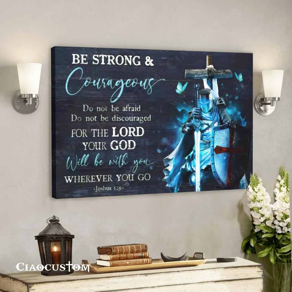 Be Strong & Courageous – Cross – Jesus Canvas Wall Art – Bible Verse Canvas – Christian Canvas Wall Art