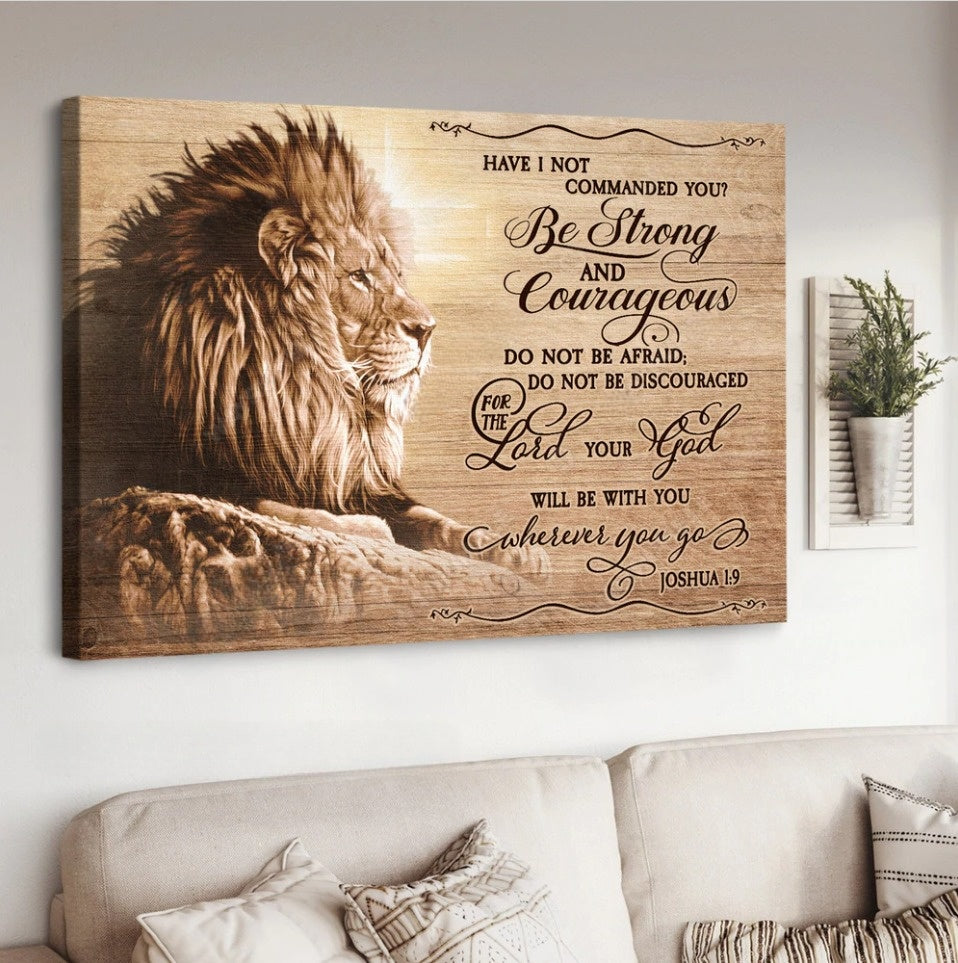 Be Strong And Courageous Do Not Be Afraid Lion Of Judah Canvas Wall Art – Christian Poster – Religious Wall Decor