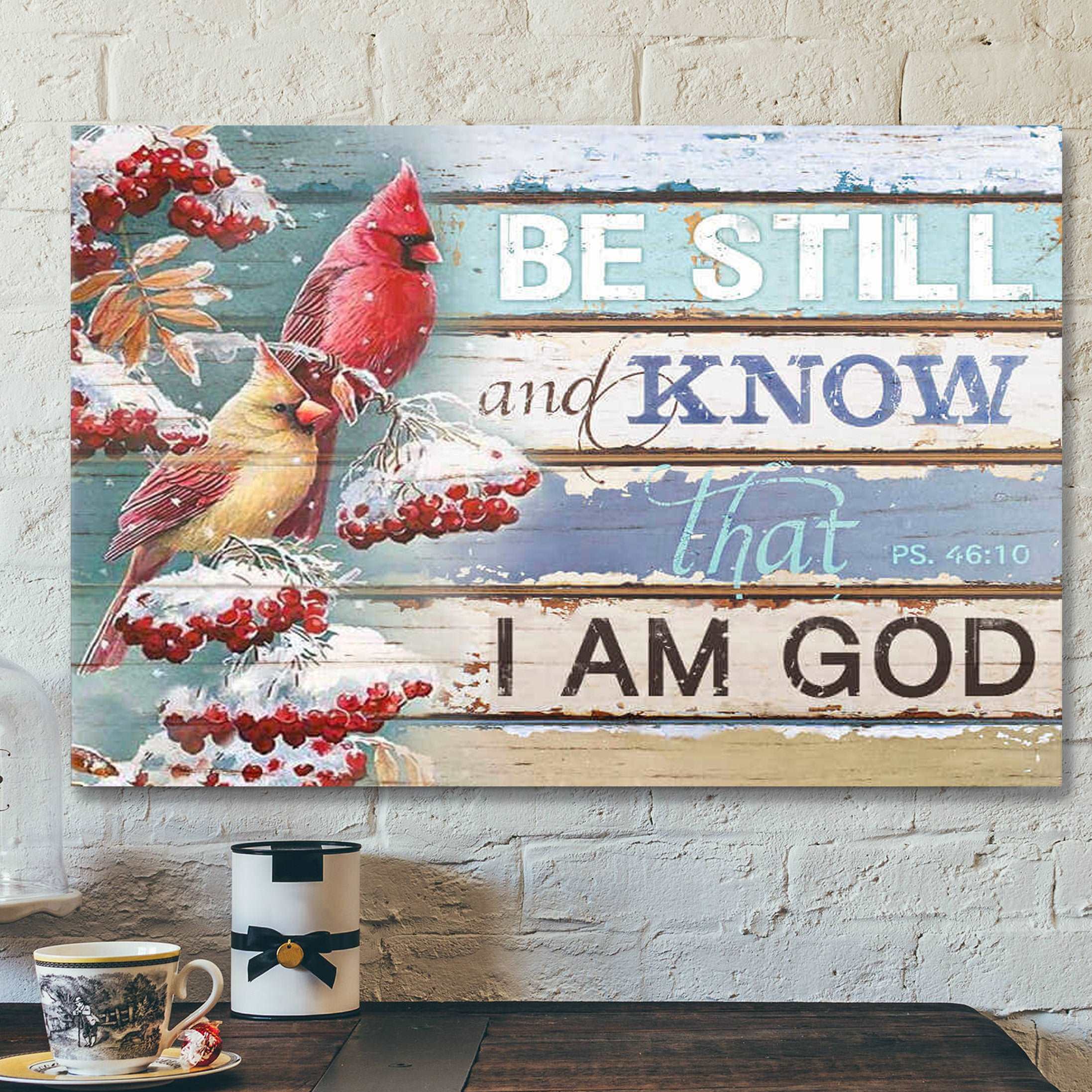 Beautiful Cardinal Canvas Be Still And Know That I Am God – Bible Verse Canvas – Scripture Canvas Wall Art