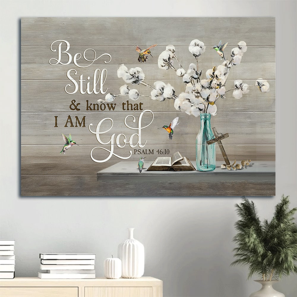 Beautiful Cotton Flower Blue Bottle Hummingbird Be Still And Know That I Am God Canvas Wall Art – Christian Wall Decor