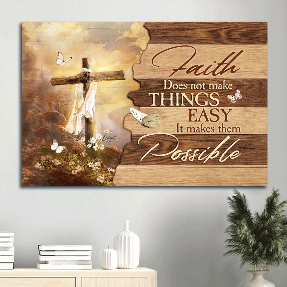 Beautiful Cross Mountain Drawing Faith Does Not Make Things Easy Canvas Wall Art – Christian Wall Decor