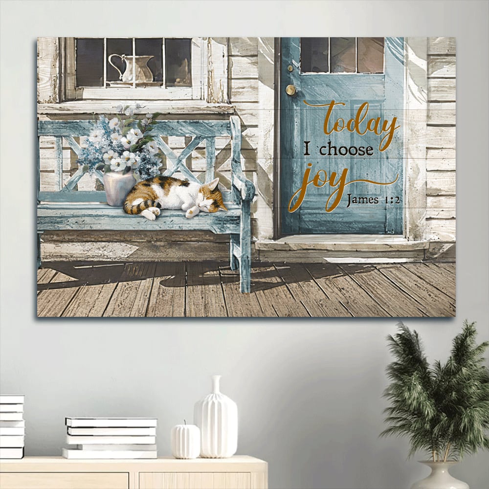 Beautiful Day Sleeping Cat Flower Vase Canvas Today I Choose Joy Canvas Wall Art – Christian Wall Decor