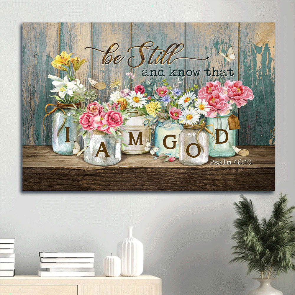 Beautiful Flowers White Daisy Pink Peony Yellow Lily Canvas Be Still I Am God Canvas Wall Art – Christian Wall Decor