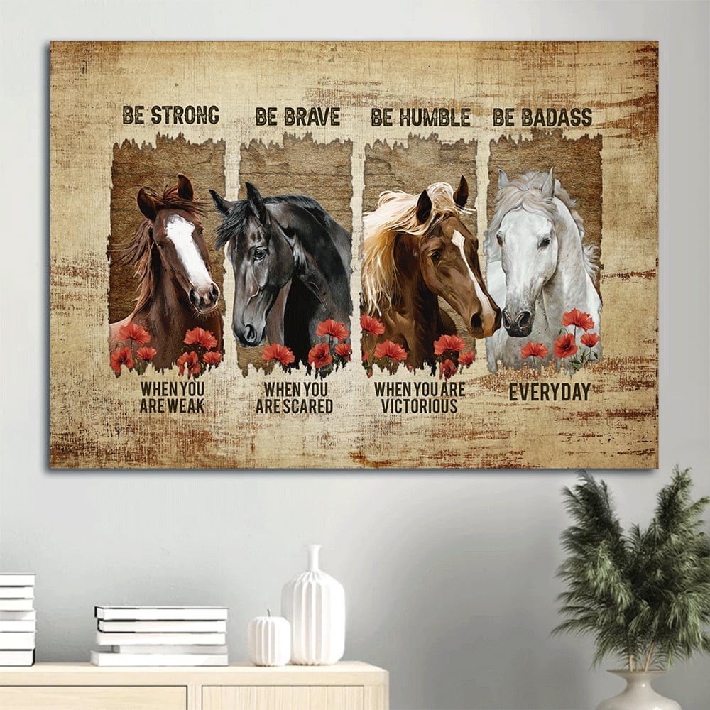 Beautiful Horses Red Poppy Painting Canvas Be Strong When You Are Weak Canvas Wall Art – Christian Wall Decor