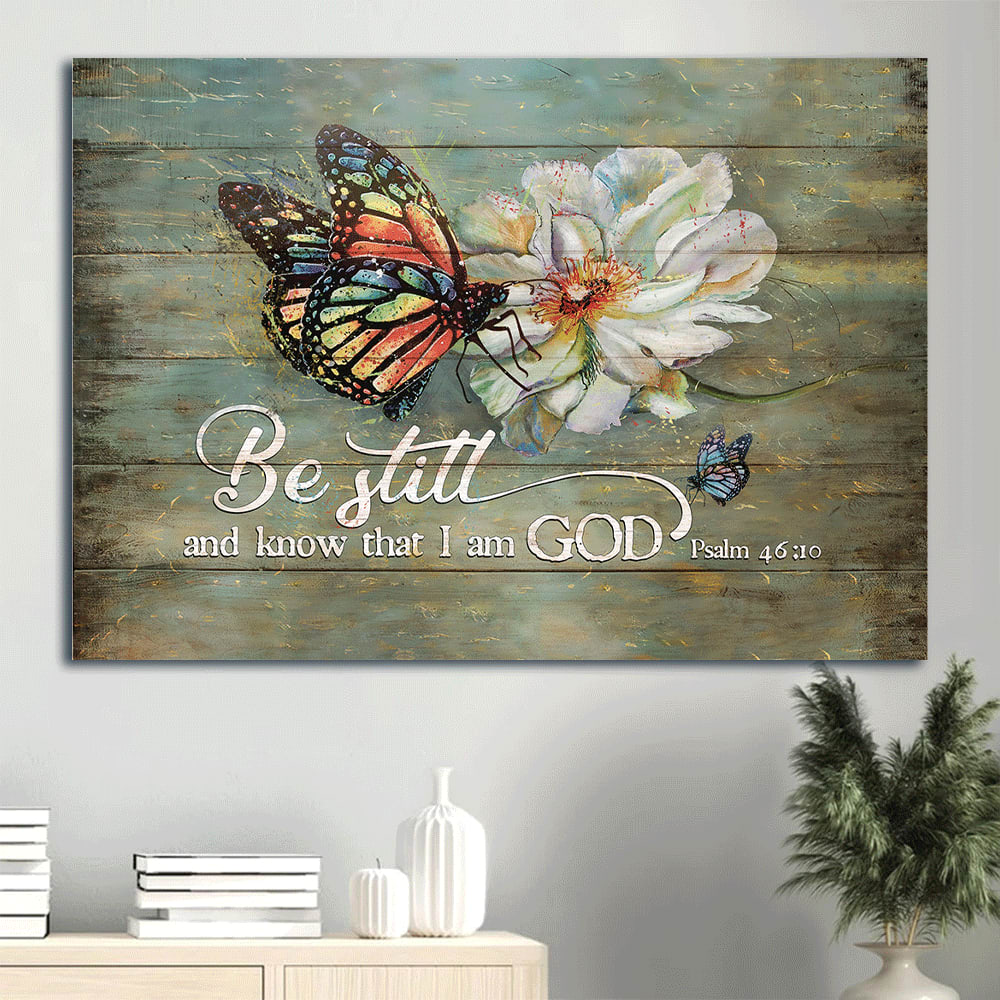 Beautiful White Flower Colorful Butterfly Be Still And Know That I Am God Canvas Wall Art – Christian Wall Decor