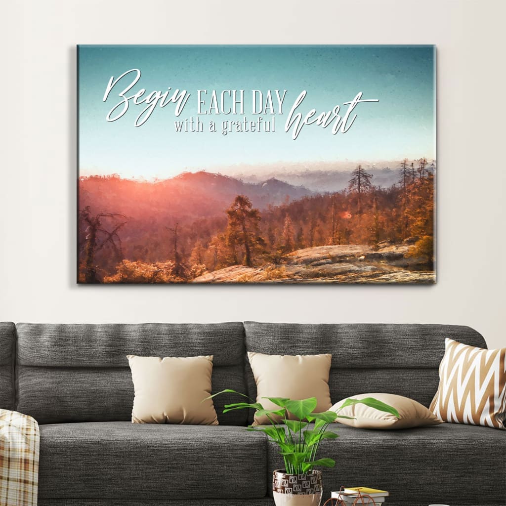 Begin Each Day With A Grateful Heart, Mountain Forest, Christian Wall Art Canvas – Religious Wall Decor