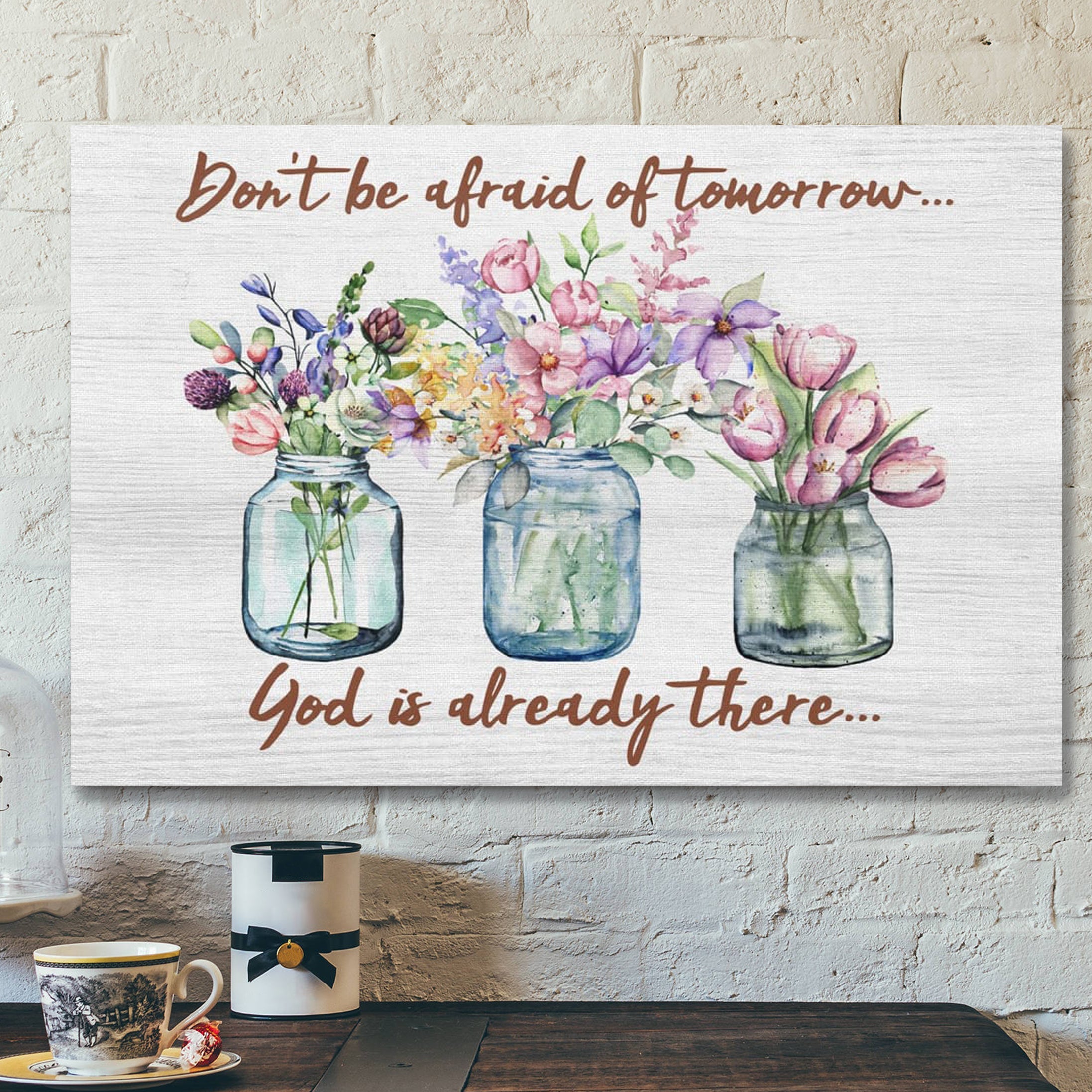 Bible Verse Canvas – Don’t Be Afraid Of Tomorrow Gods Already There Canvas Art – Scripture Canvas Wall Art