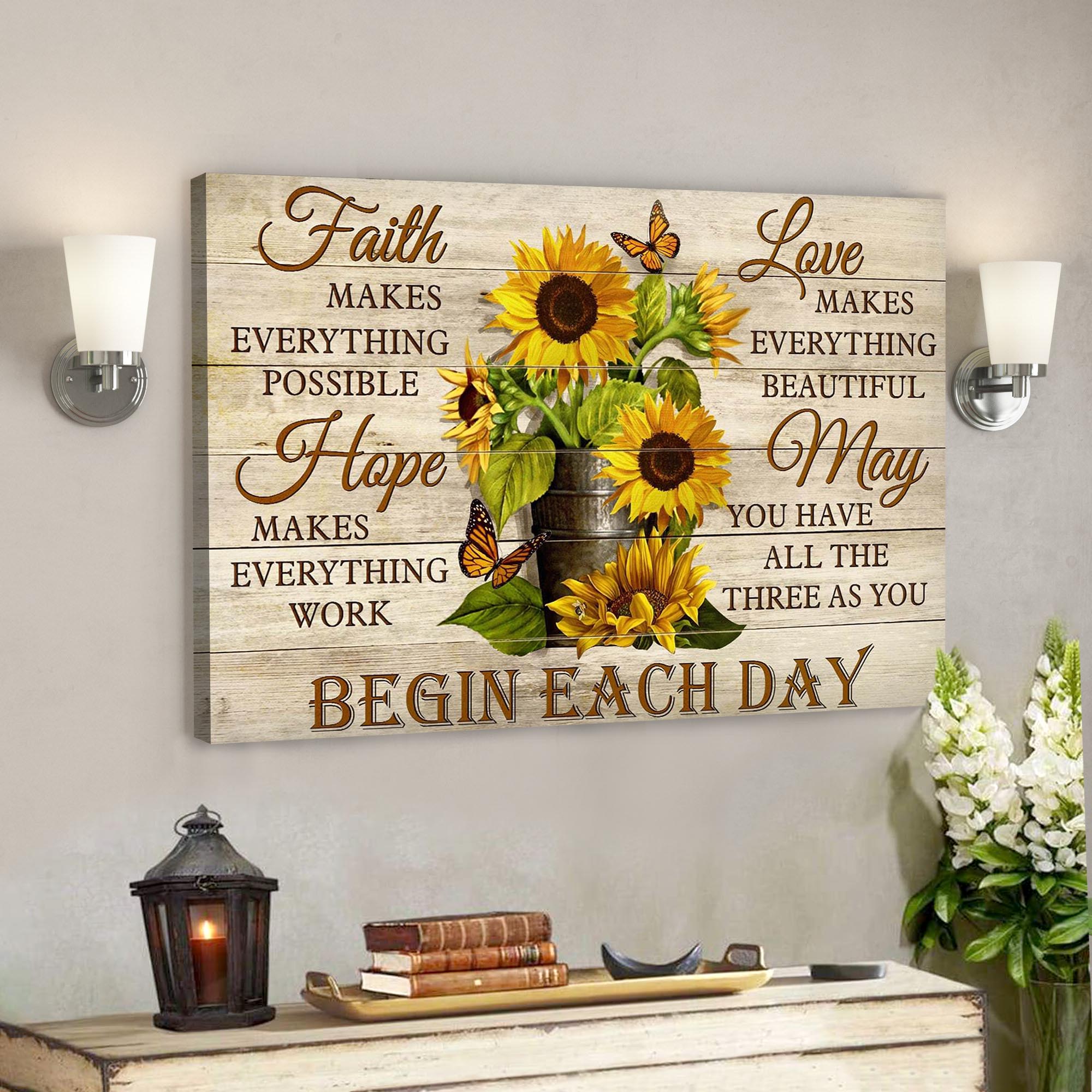 Bible Verse Canvas – Faith Hope Love May Begin Each Day Jesus Canvas Wall Art