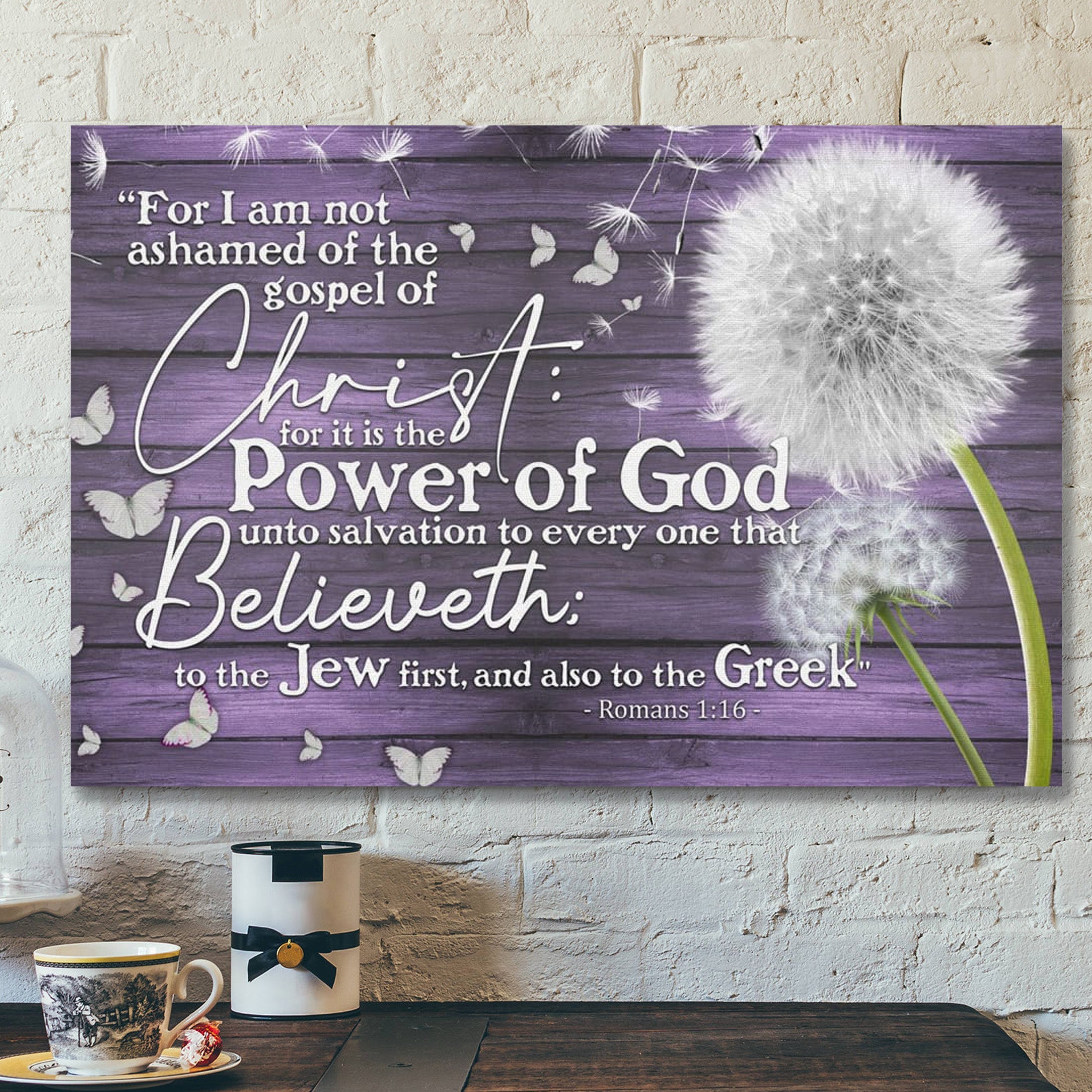 Bible Verse Canvas – For I Am Not Ashamed Of The Gospel Of Christ Romans 116 Canvas – Scripture Canvas Wall Art