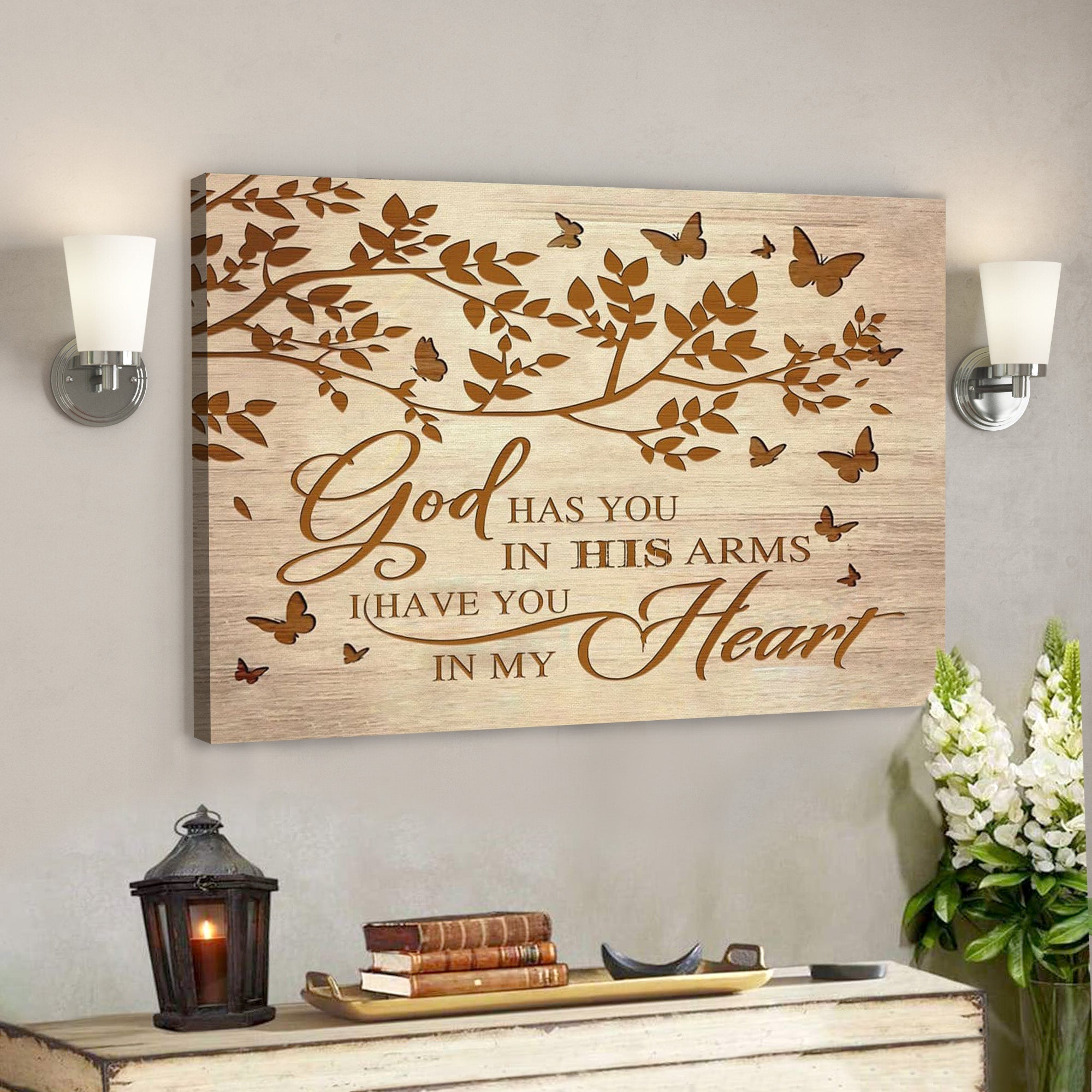 Bible Verse Canvas – God Has You In His Arms I Have You In My Heart Canvas – Scripture Canvas Wall Art