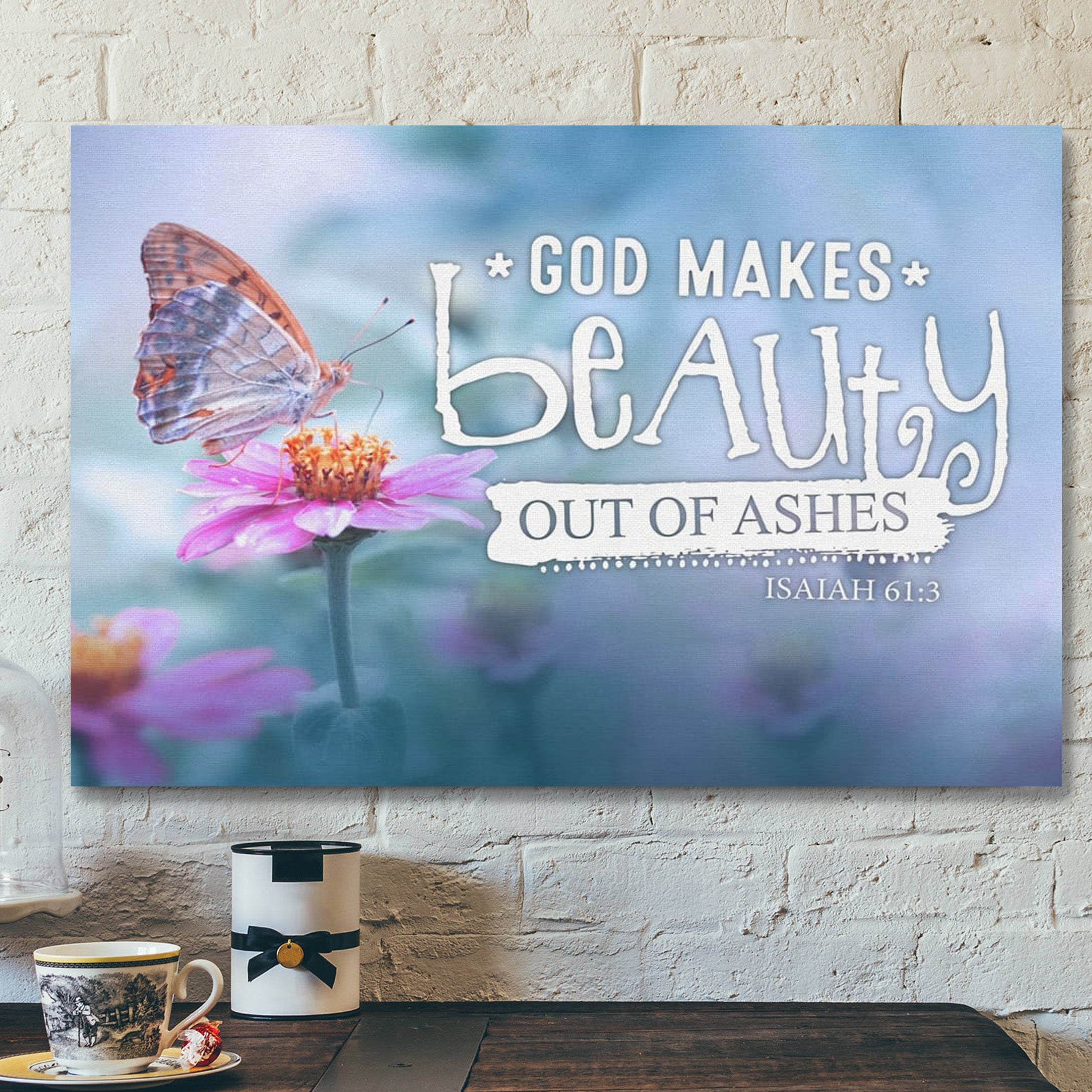 Bible Verse Canvas – God Makes Beauty Out Of Ashes Isaiah 613 Canvas – Scripture Canvas Wall Art