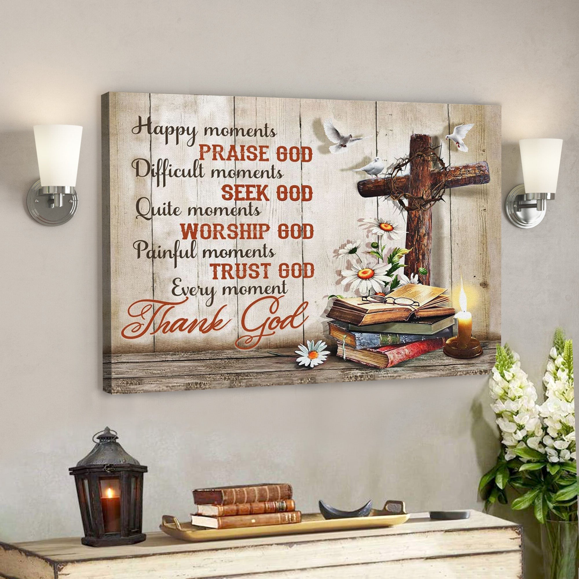 Bible Verse Canvas – Happy Moments Praise God Difficult Moments Seek God Canvas Print – Scripture Canvas Wall Art