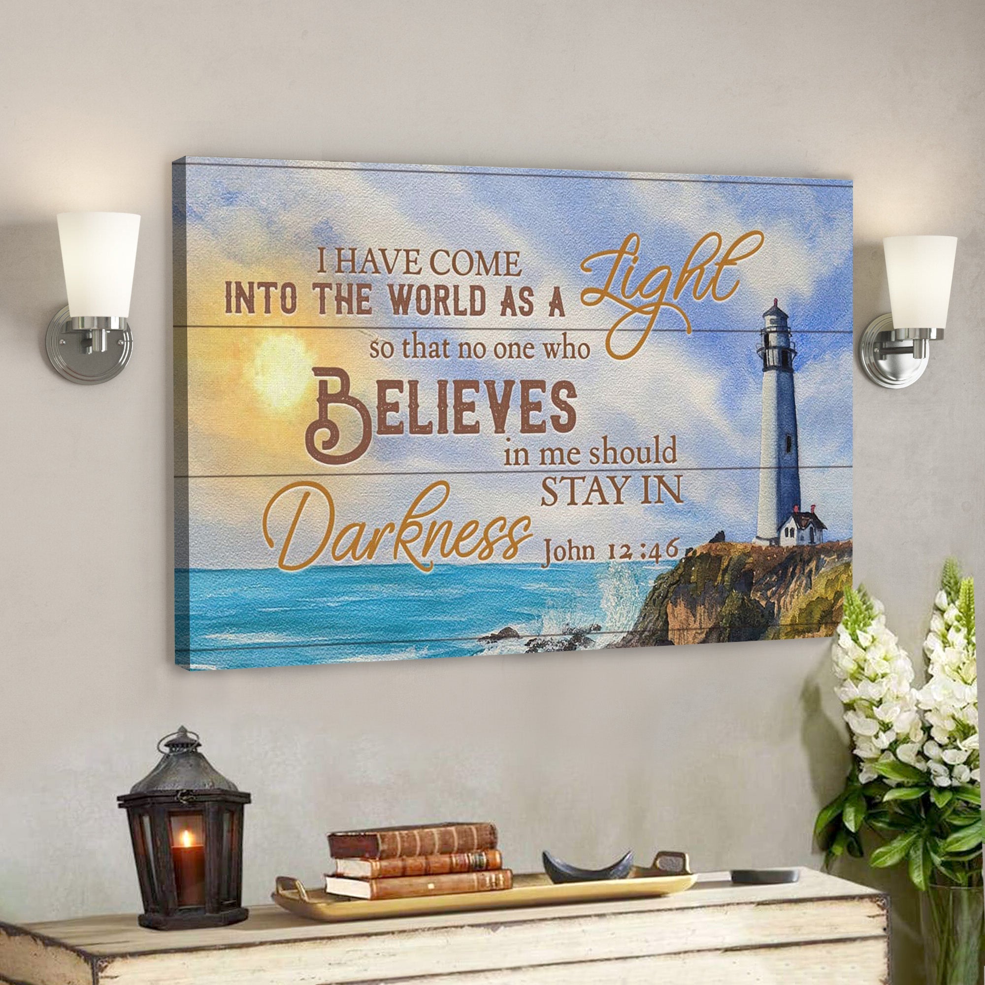 Bible Verse Canvas – I Have Come Into The World As A Light John 1246 Canvas – Scripture Canvas Wall Art