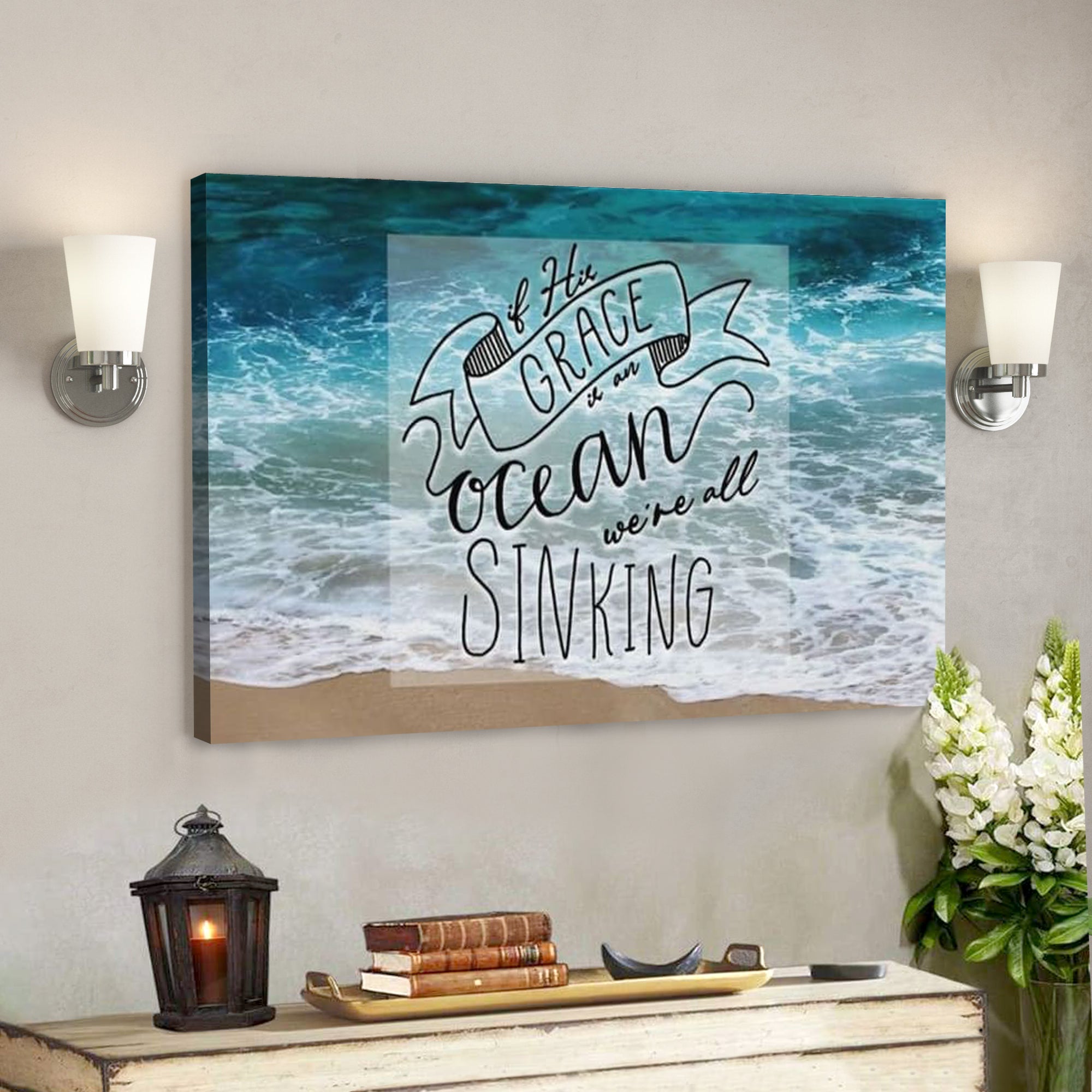 Bible Verse Canvas – If His Grace Is An Ocean Were All Sinking Canvas Print – Scripture Canvas Wall Art