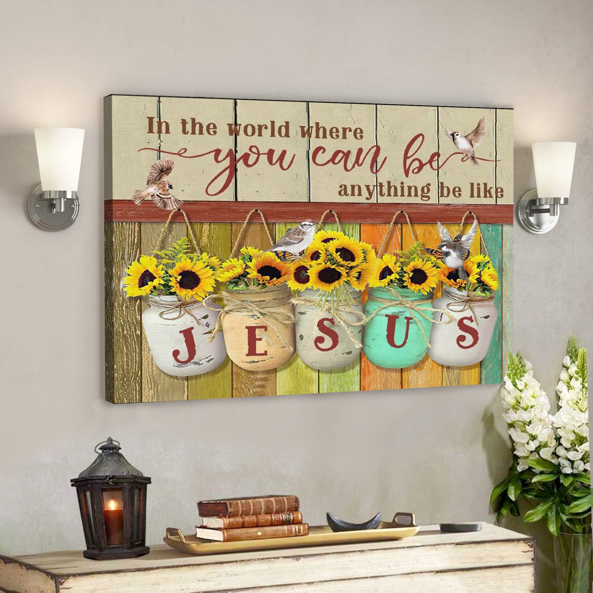 Bible Verse Canvas – In The World You Can Be Anything Be Like Jesus Canvas Print – Scripture Canvas Wall Art