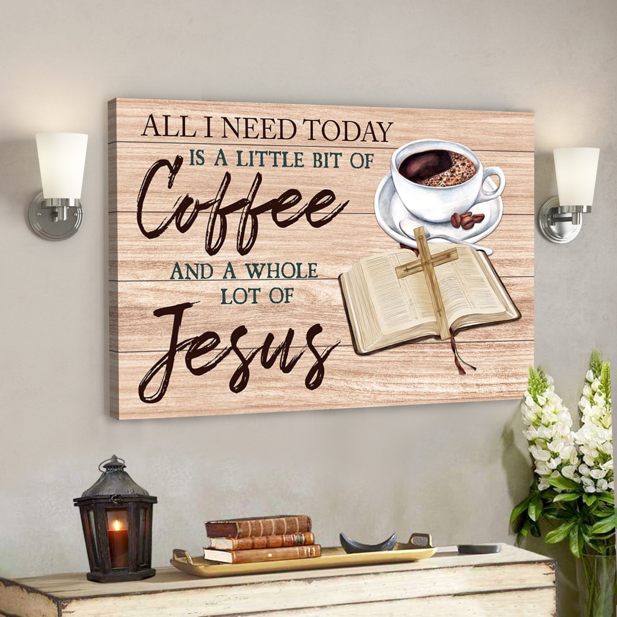 Bible Verse Canvas – Jesus And Coffee Wall Art Canvas – Scripture Canvas Wall Art