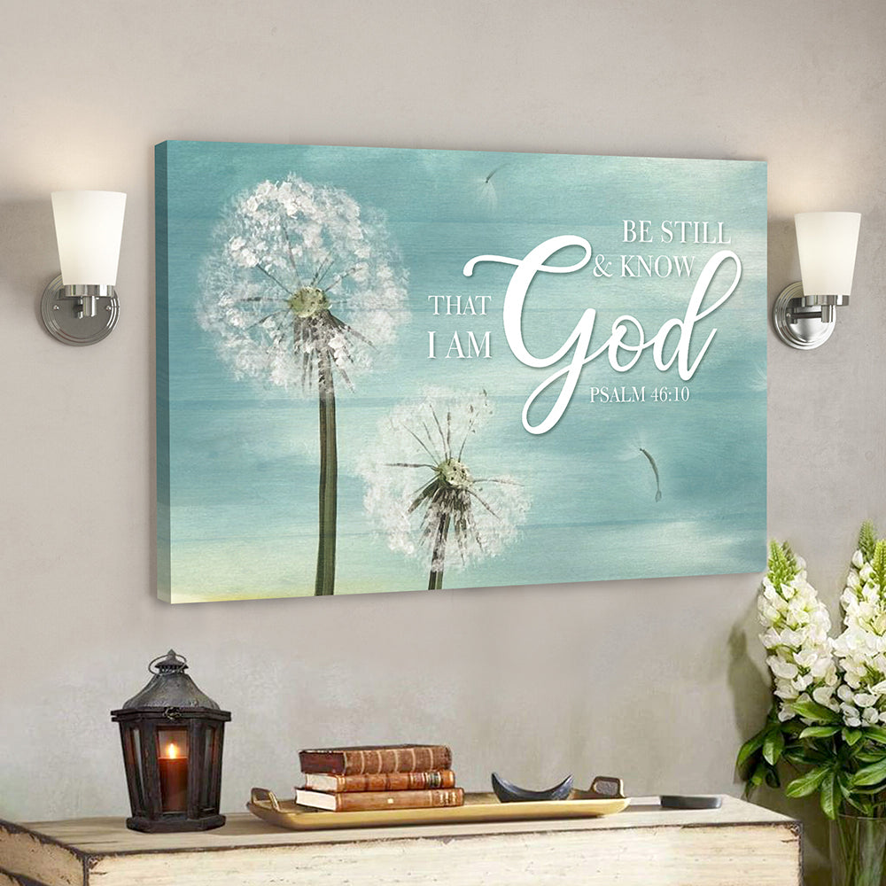 Bible Verse Canvas – Jesus Canvas Art – Be Still & Know That I Am God