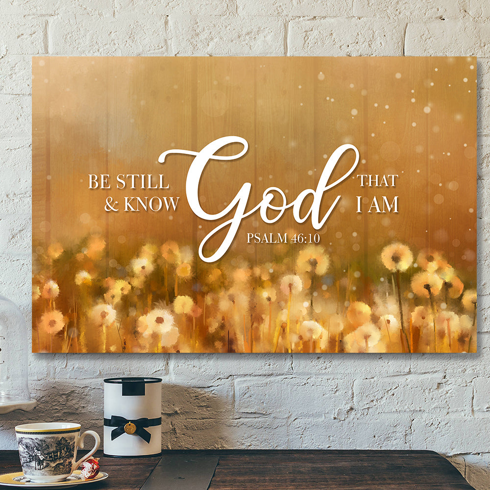 Bible Verse Canvas – Jesus Canvas Wall Art – Be Still & Know That I Am God