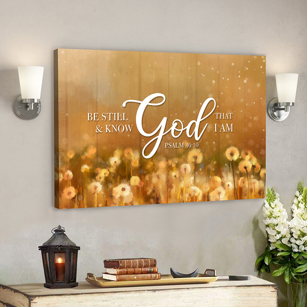 Bible Verse Canvas – Jesus Canvas Wall Art – Be Still & Know That I Am God