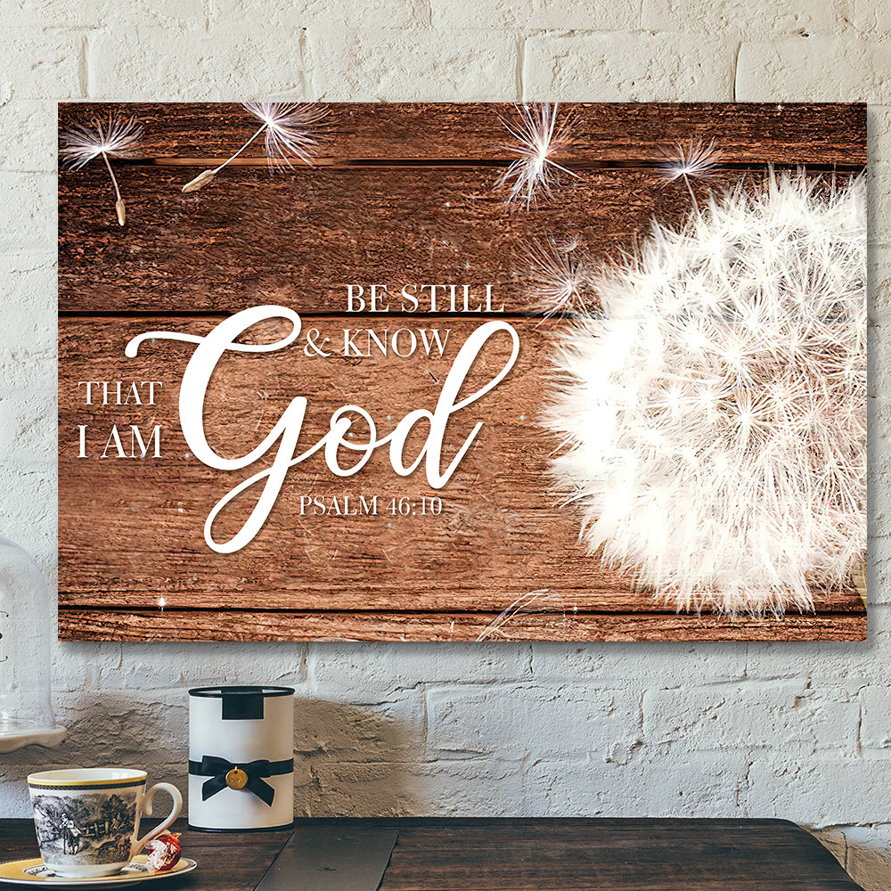 Bible Verse Canvas – Jesus Canvas Wall Art – Be Still & Know That I Am God