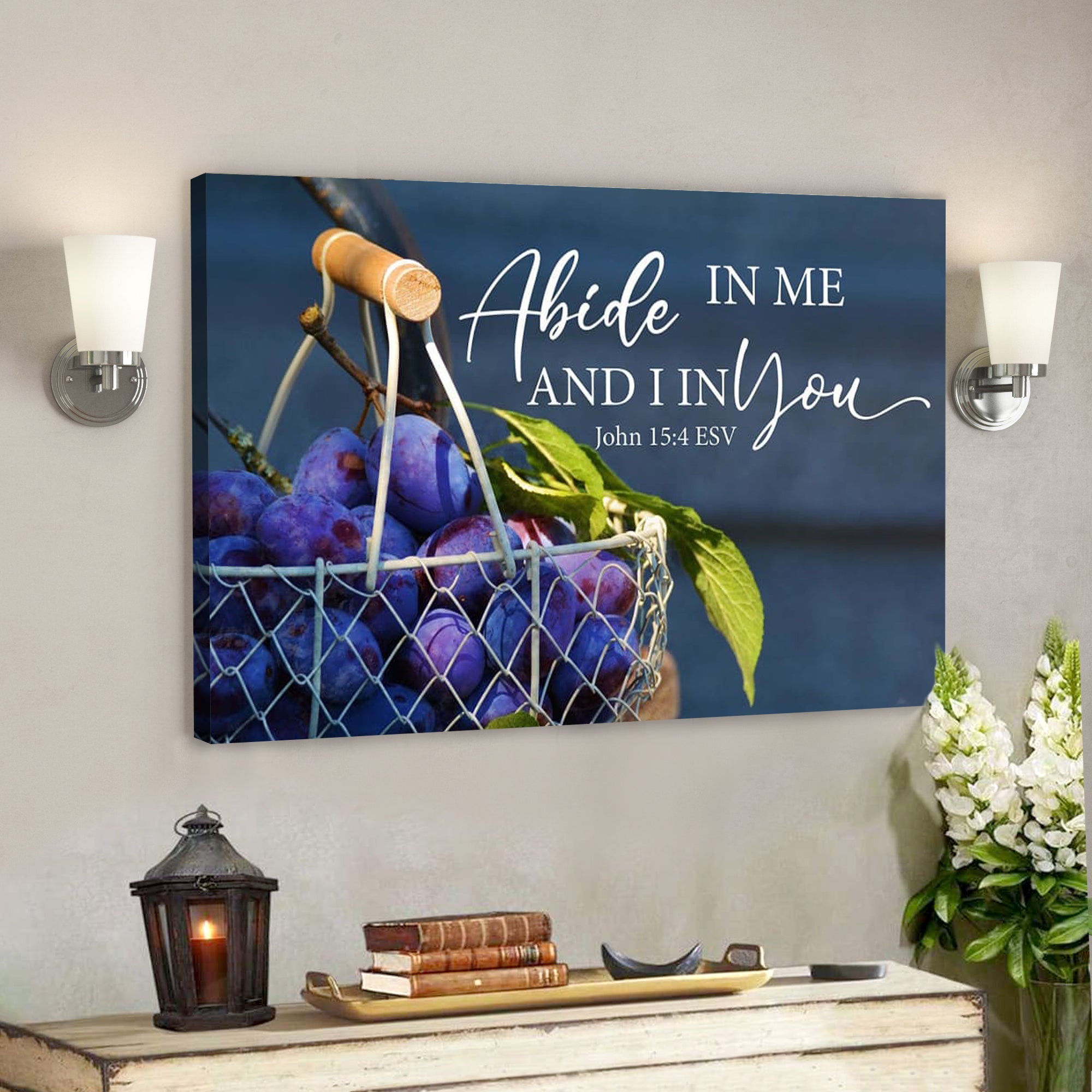 Bible Verse Canvas – John 154 Abide In Me And I In You Canvas Art – Scripture Canvas Wall Art