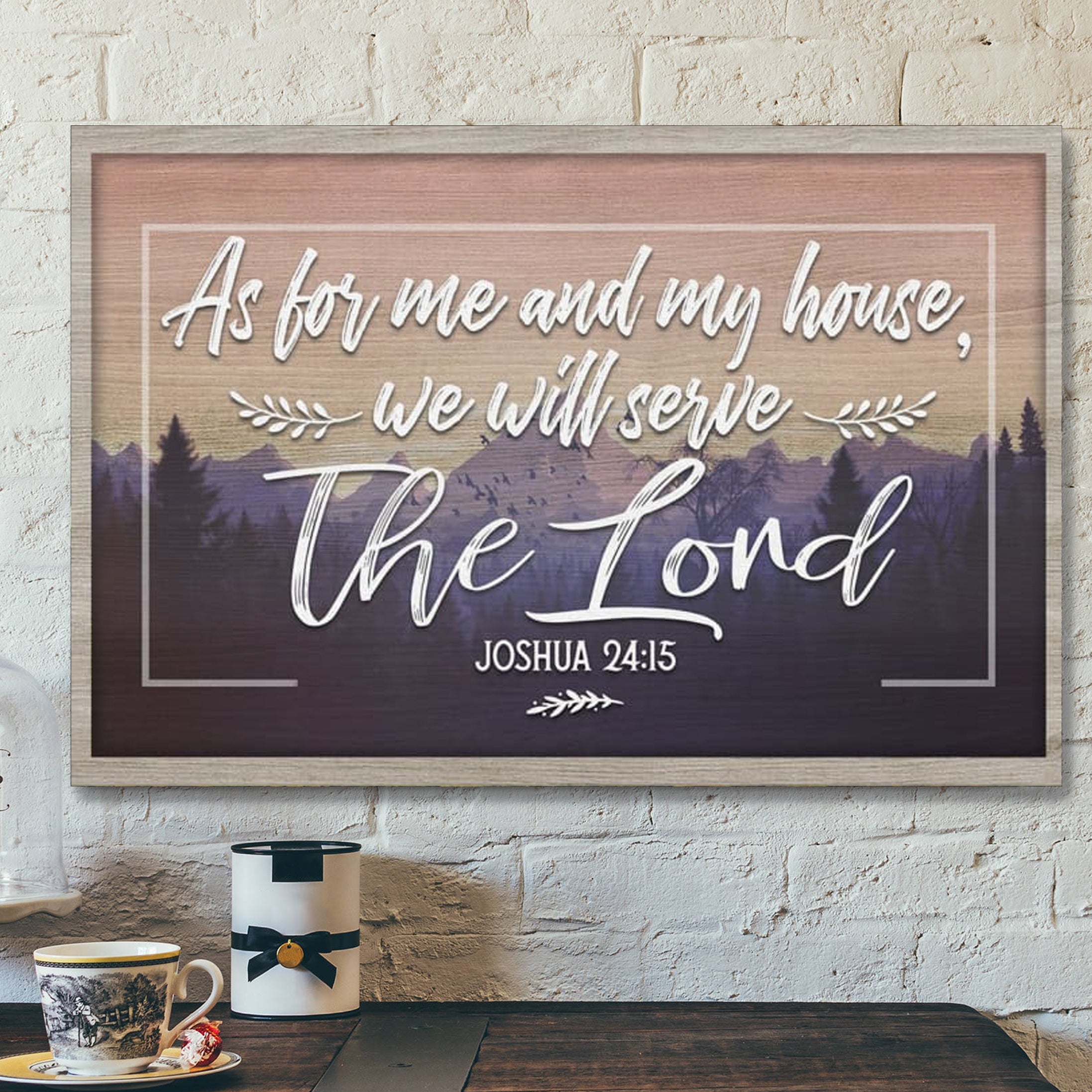 Bible Verse Canvas – Joshua 2514 Kjv As For Me And My House We Will Serve The Lord Canvas – Scripture Canvas Wall Art