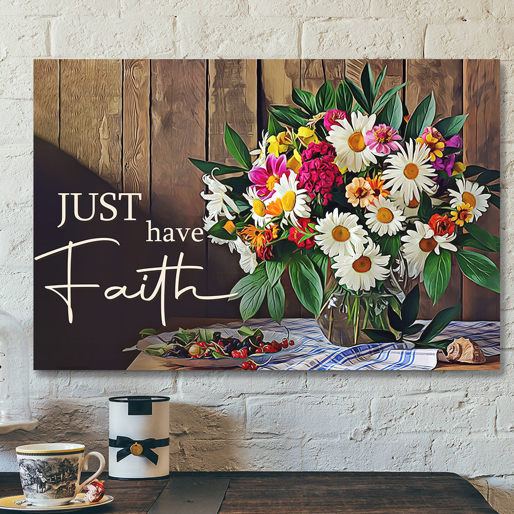 Bible Verse Canvas – Just Have Faith Canvas Wall Art 7 – Scripture Canvas Wall Art