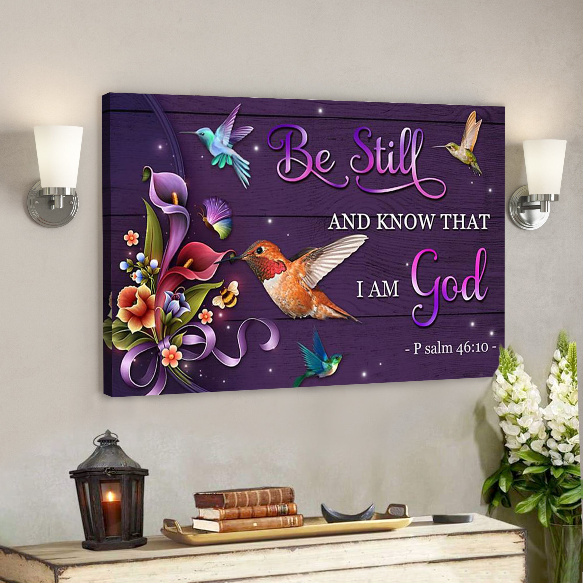 Bible Verse Canvas Prints – Jesus Canvas Art – Be Still Hummingbird God