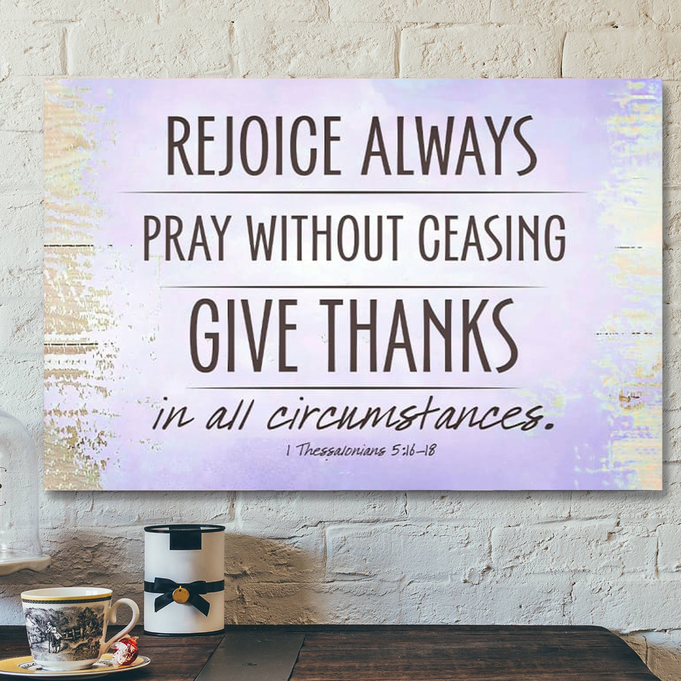 Bible Verse Canvas – Rejoice Always Pray Without Ceasing Canvas – Scripture Canvas Wall Art