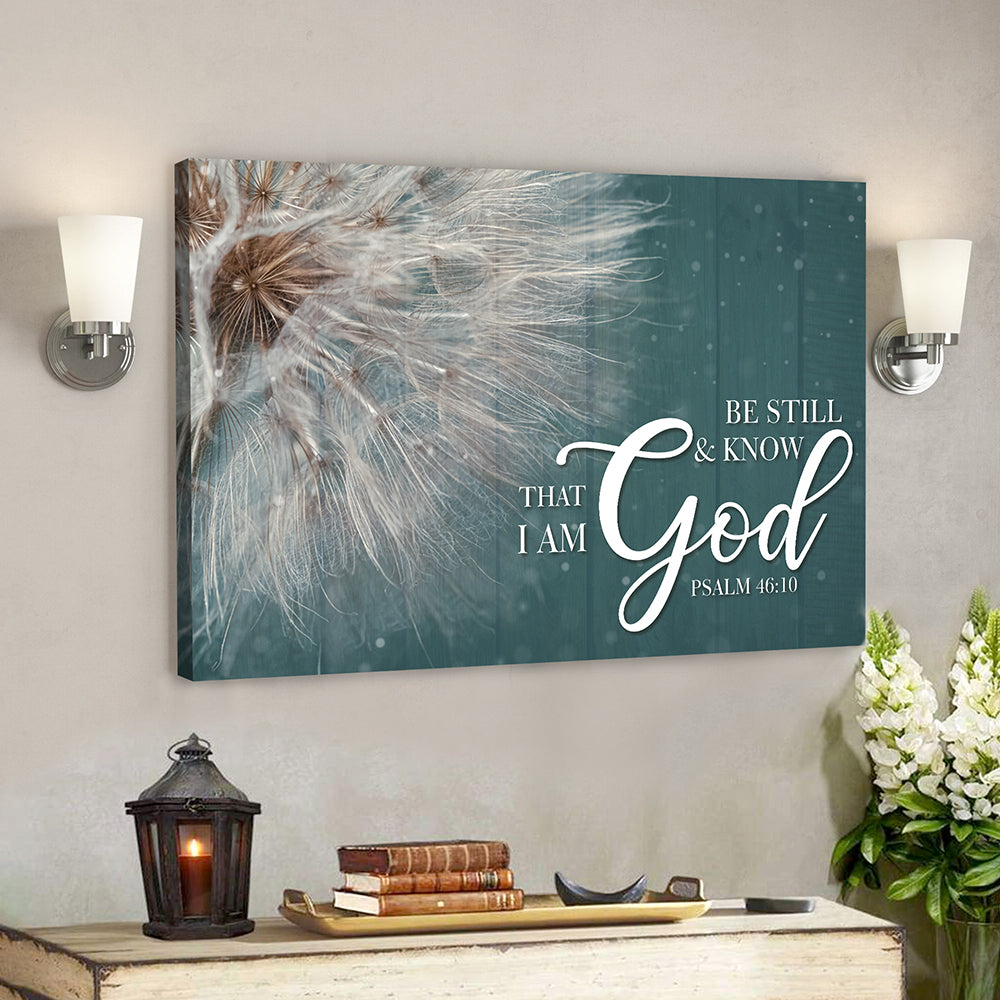 Bible Verse Canvas – Scripture Canvas Wall Art – Be Still & Know That I Am God