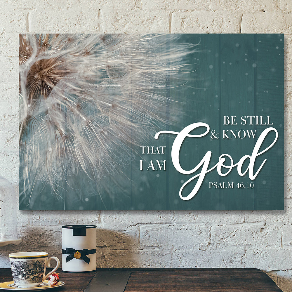 Bible Verse Canvas – Scripture Canvas Wall Art – Be Still & Know That I Am God