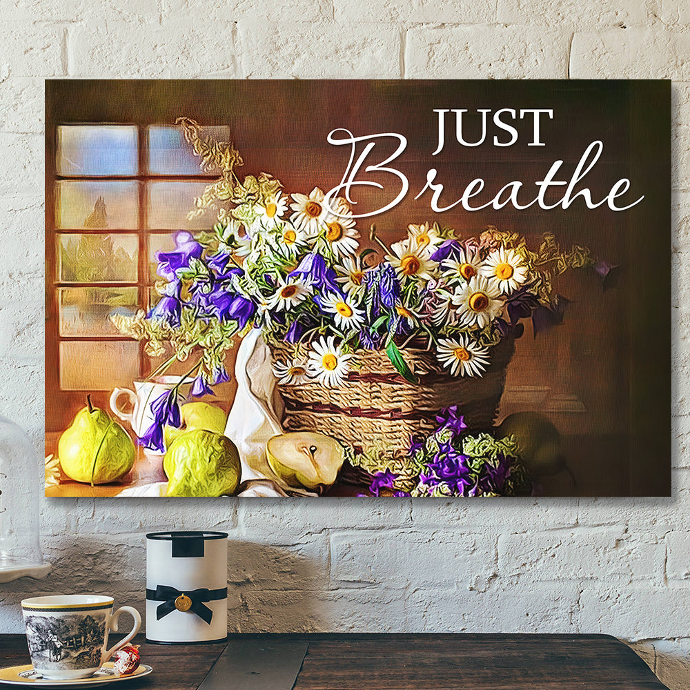 Bible Verse Canvas – Scripture Canvas Wall Art – Jesus Canvas – Just Breathe