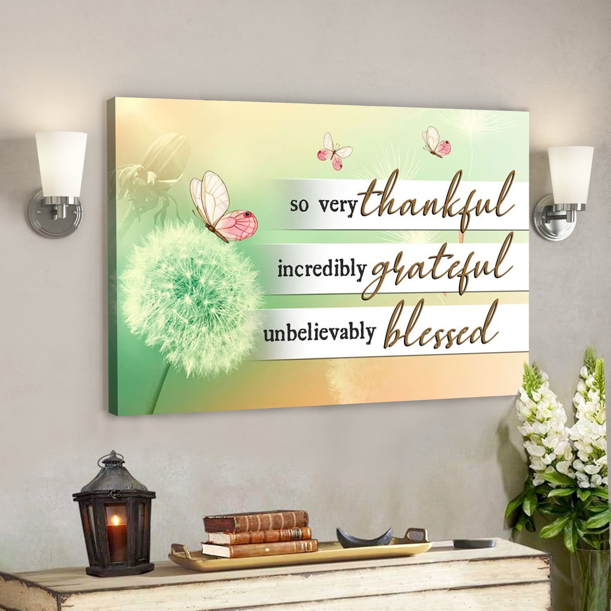 Bible Verse Canvas – So Very Thankful Incredibly Grateful Unbelievably Blessed Canvas Wall Art – Scripture Canvas Wall Art