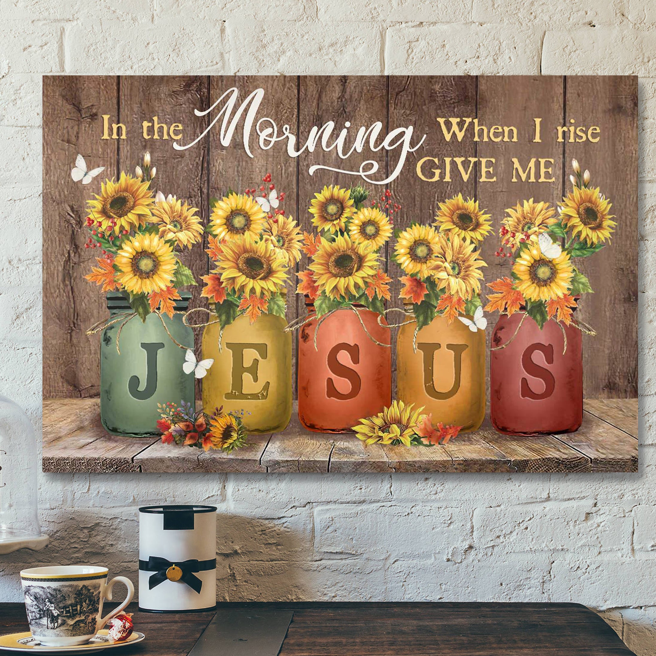 Bible Verse Canvas – Sunflower Jar – In The Morning When I Rise Give Me Jesus Canvas