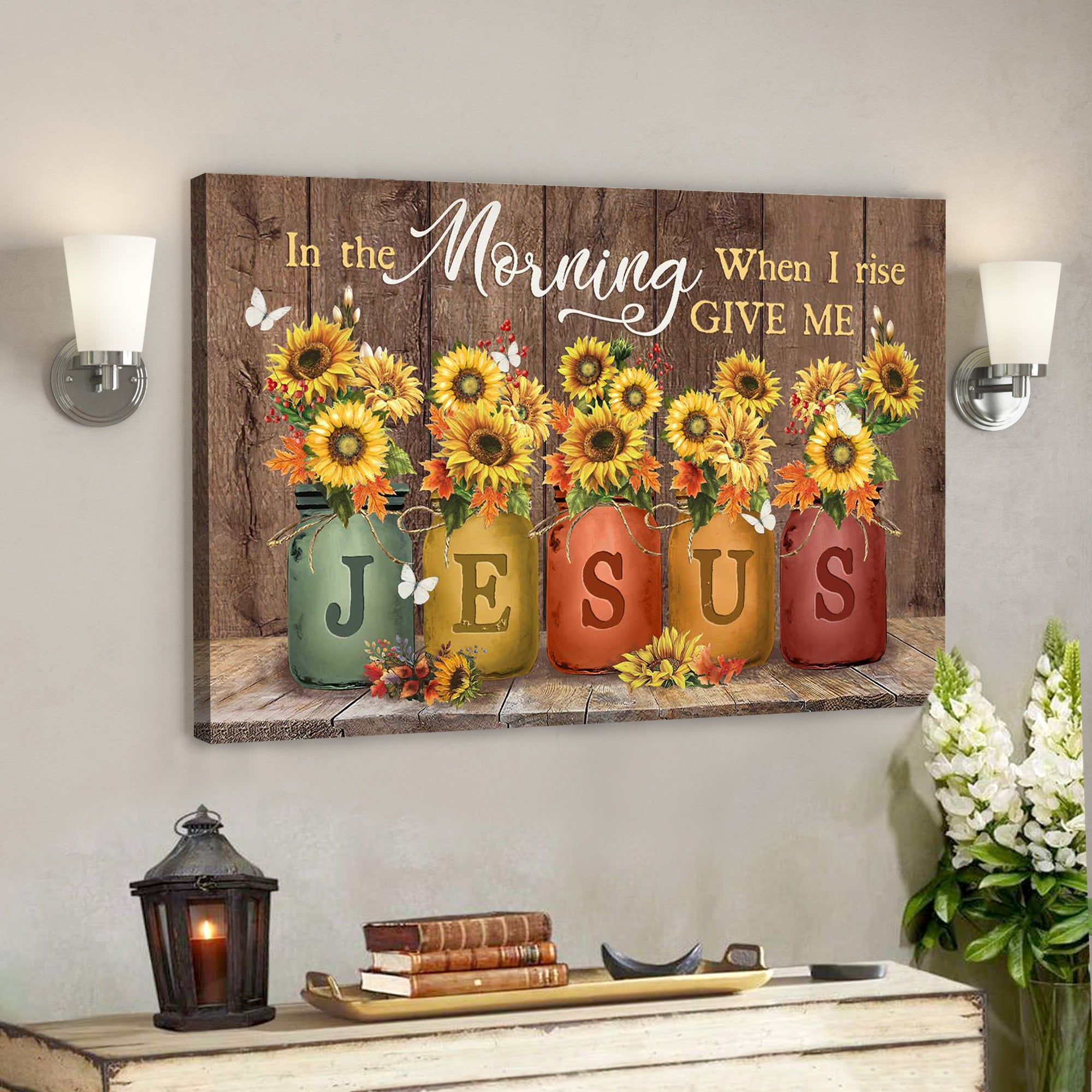 Bible Verse Canvas – Sunflower Jar – In The Morning When I Rise Give Me Jesus Canvas