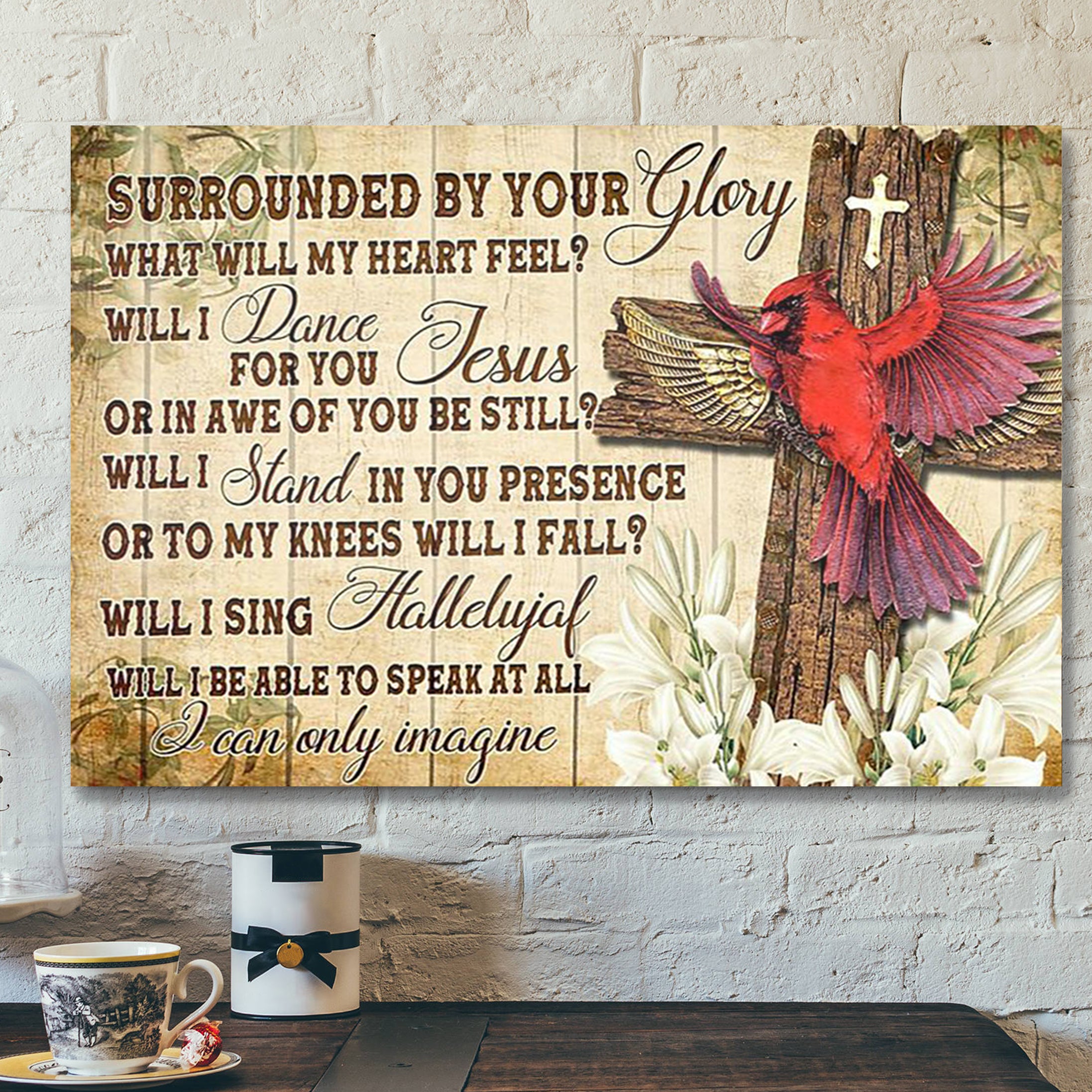 Bible Verse Canvas – Surrounded By Your Glory Jesus Cross Cardinal – Scripture Canvas Wall Art