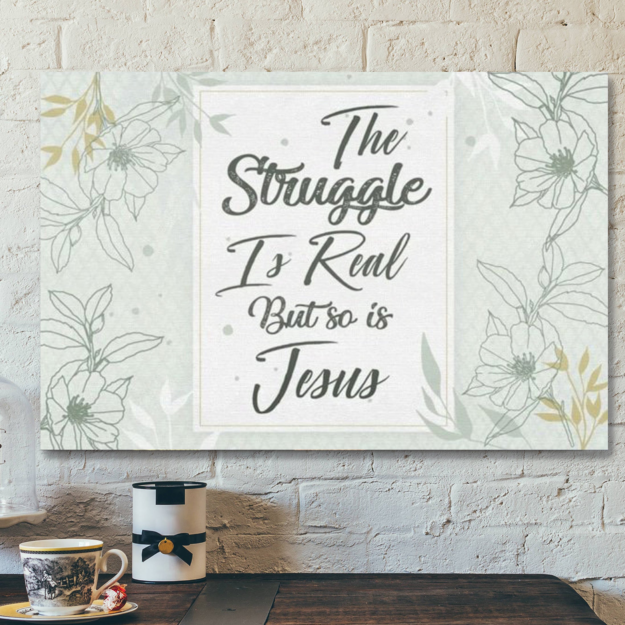 Bible Verse Canvas – The Struggle Is Real But So Is Jesus Canvas Wall Art – Scripture Canvas Wall Art