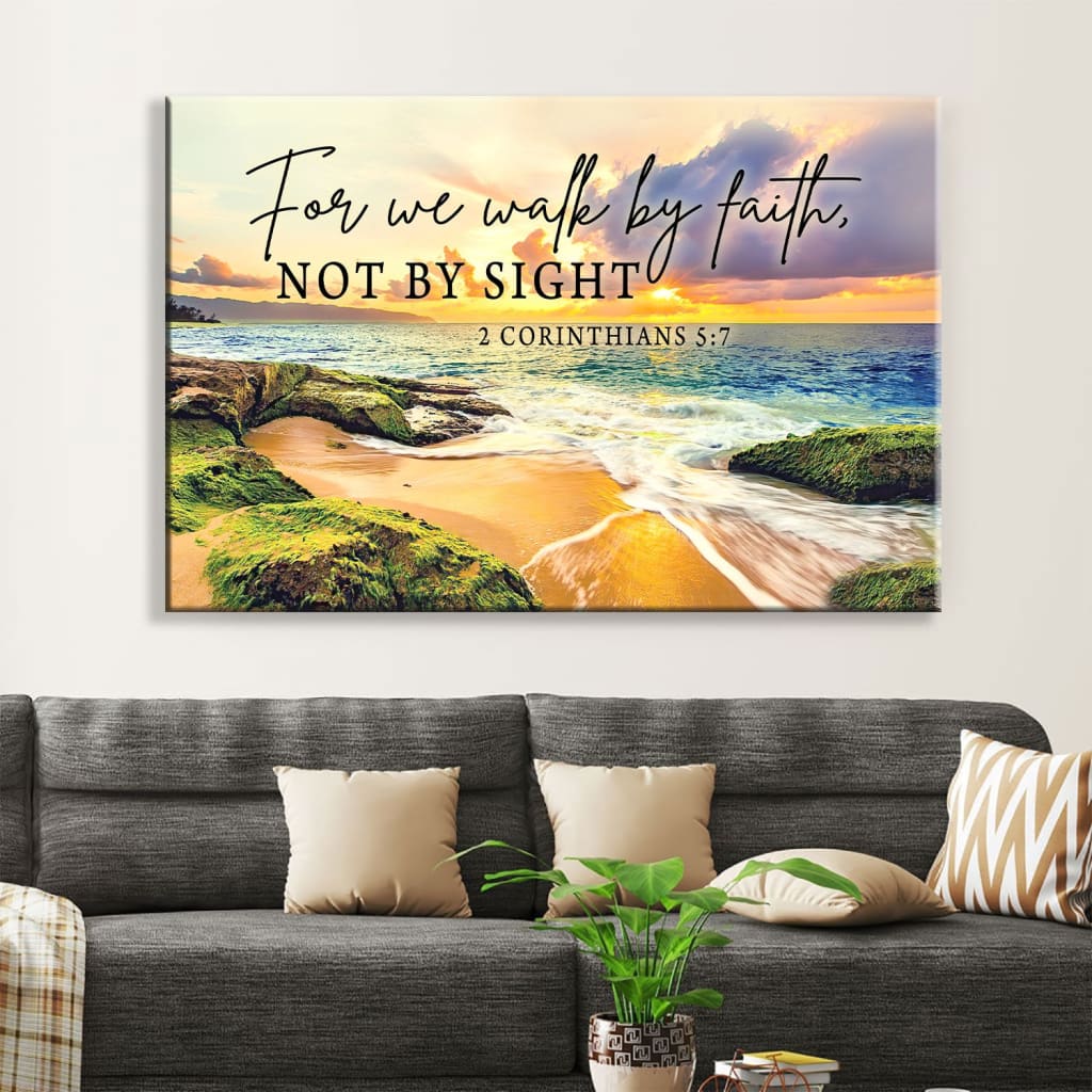 Bible Verse Wall Art 2 Corinthians 57 We Walk By Faith Not By Sight Wall Art Canvas Print – Religious Wall Decor