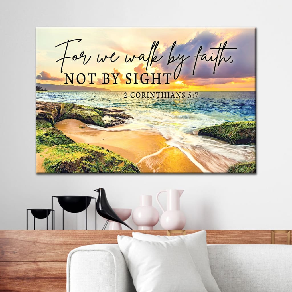 Bible Verse Wall Art 2 Corinthians 57 We Walk By Faith Not By Sight Wall Art Canvas Print – Religious Wall Decor