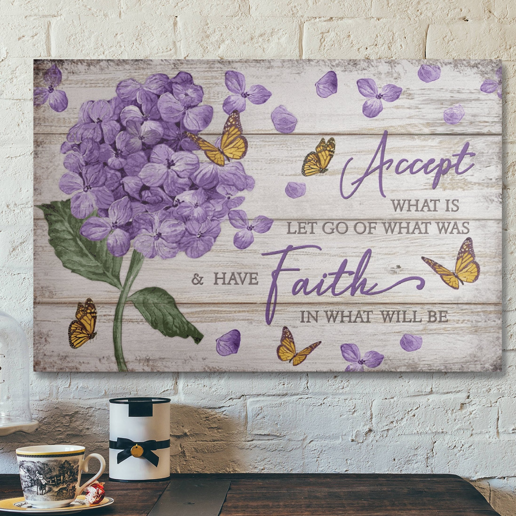 Bible Verse Wall Art Canvas – Butterfly – Accept What Is Have Faith In What Will Be Canvas