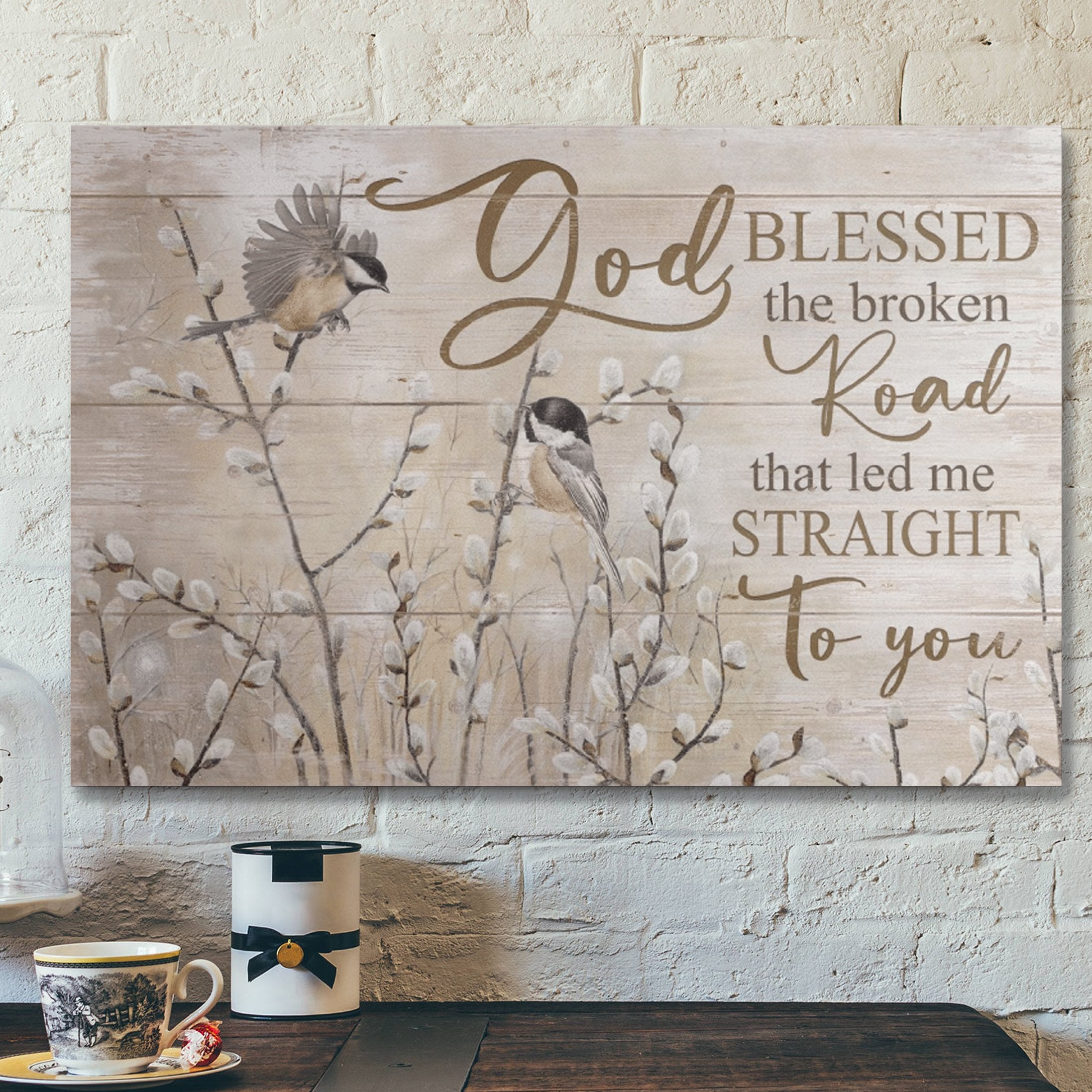 Bible Verse Wall Art Canvas – God Blessed The Broken Road Led Me To You Canvas