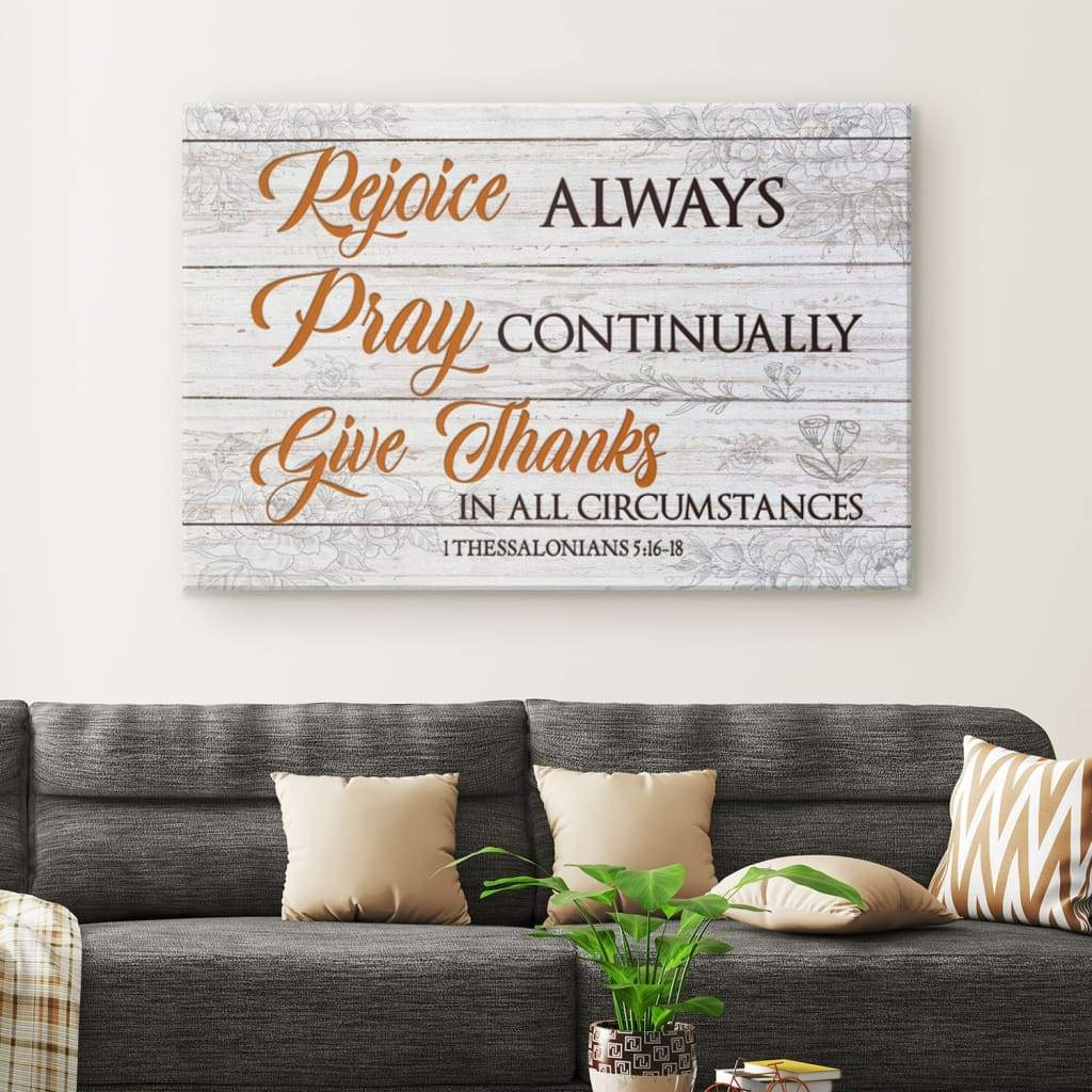 Bible Verse Wall Art Rejoice Always Pray Continually Give Thanks Canvas Print – Religious Wall Decor