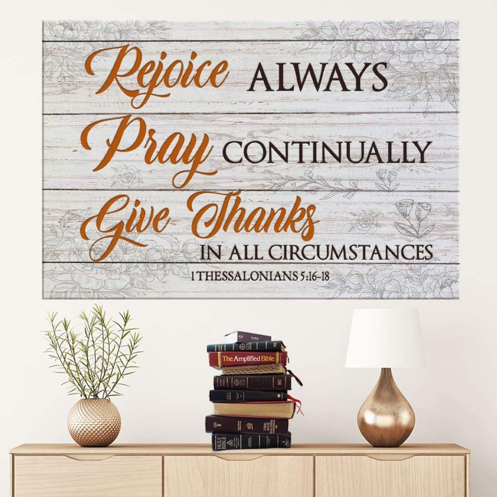 Bible Verse Wall Art Rejoice Always Pray Continually Give Thanks Canvas Print – Religious Wall Decor